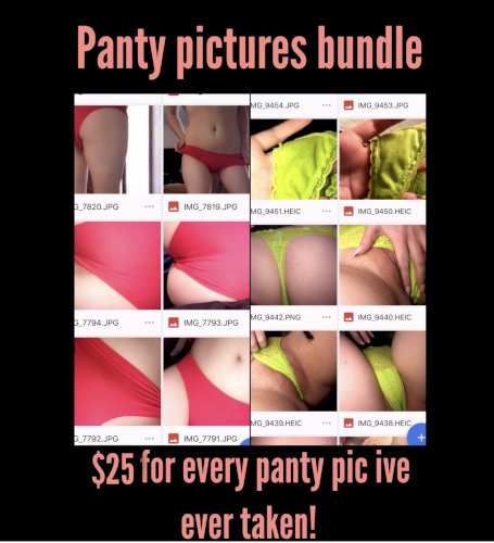 $25 Panty pic bundle! (Premade, 100+ panty pics)